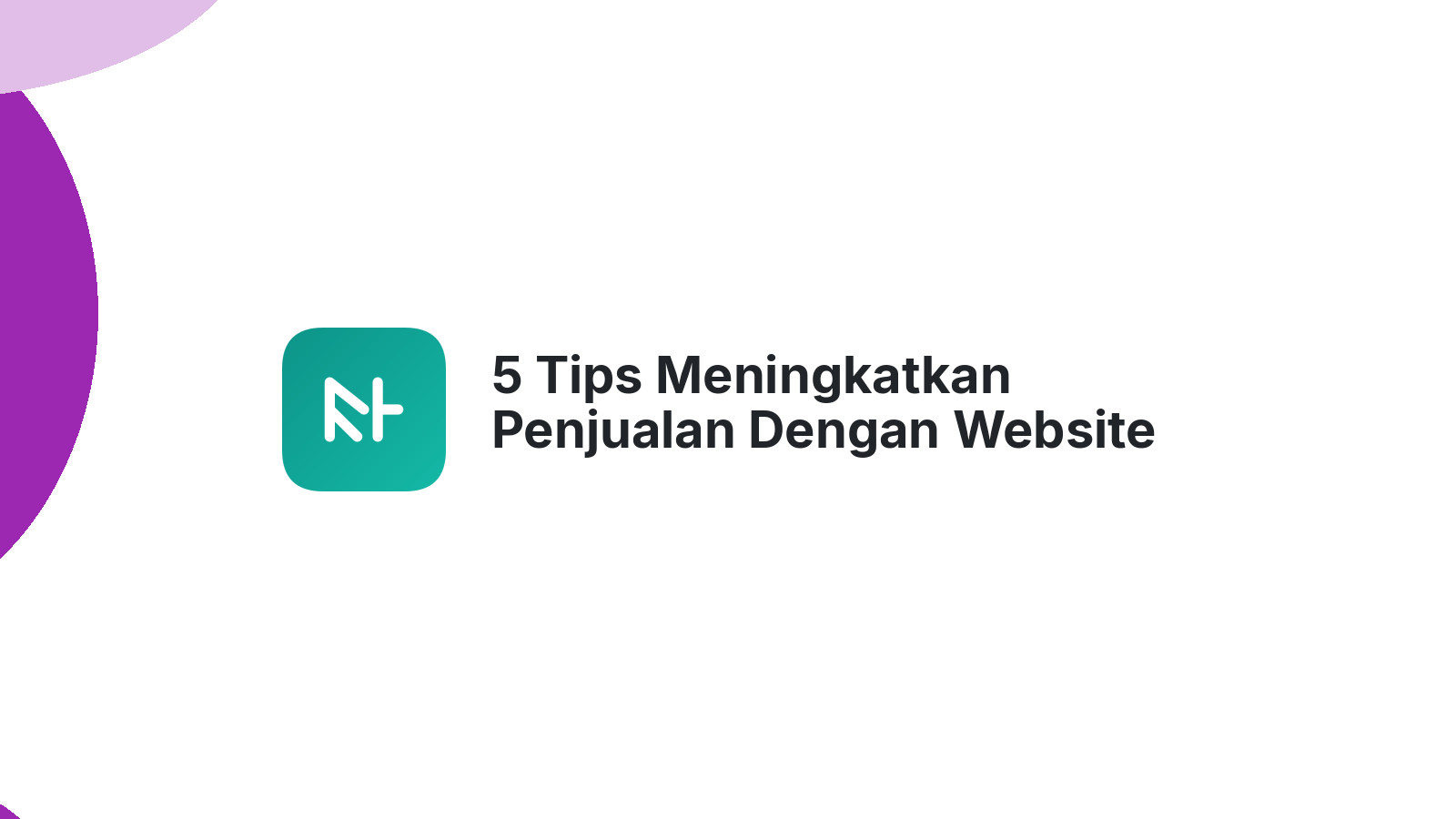 5 Tips Meningkatkan Penjualan Dengan Website Yang Efektif