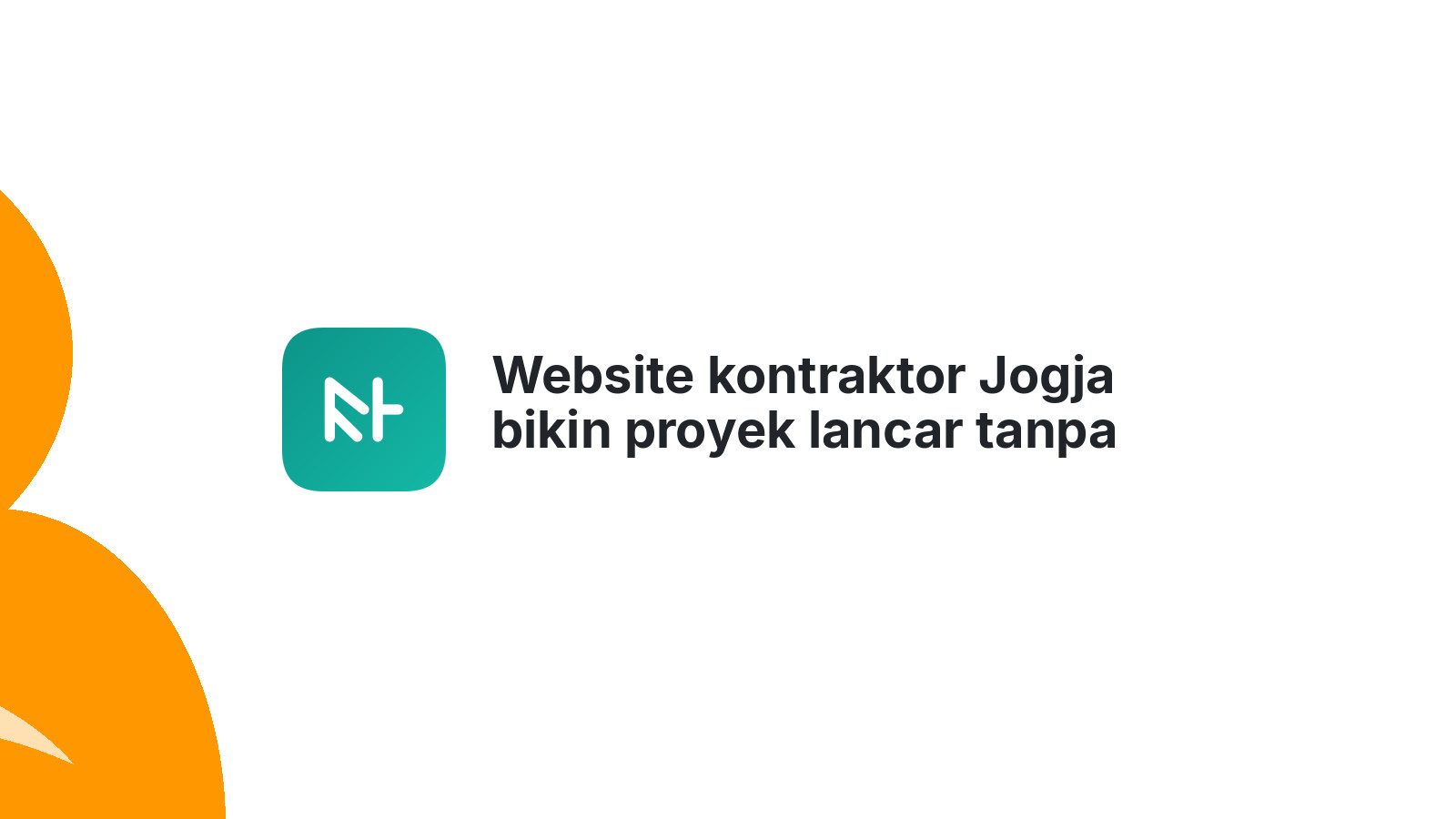 Website kontraktor Jogja bikin proyek lancar tanpa basa-basi