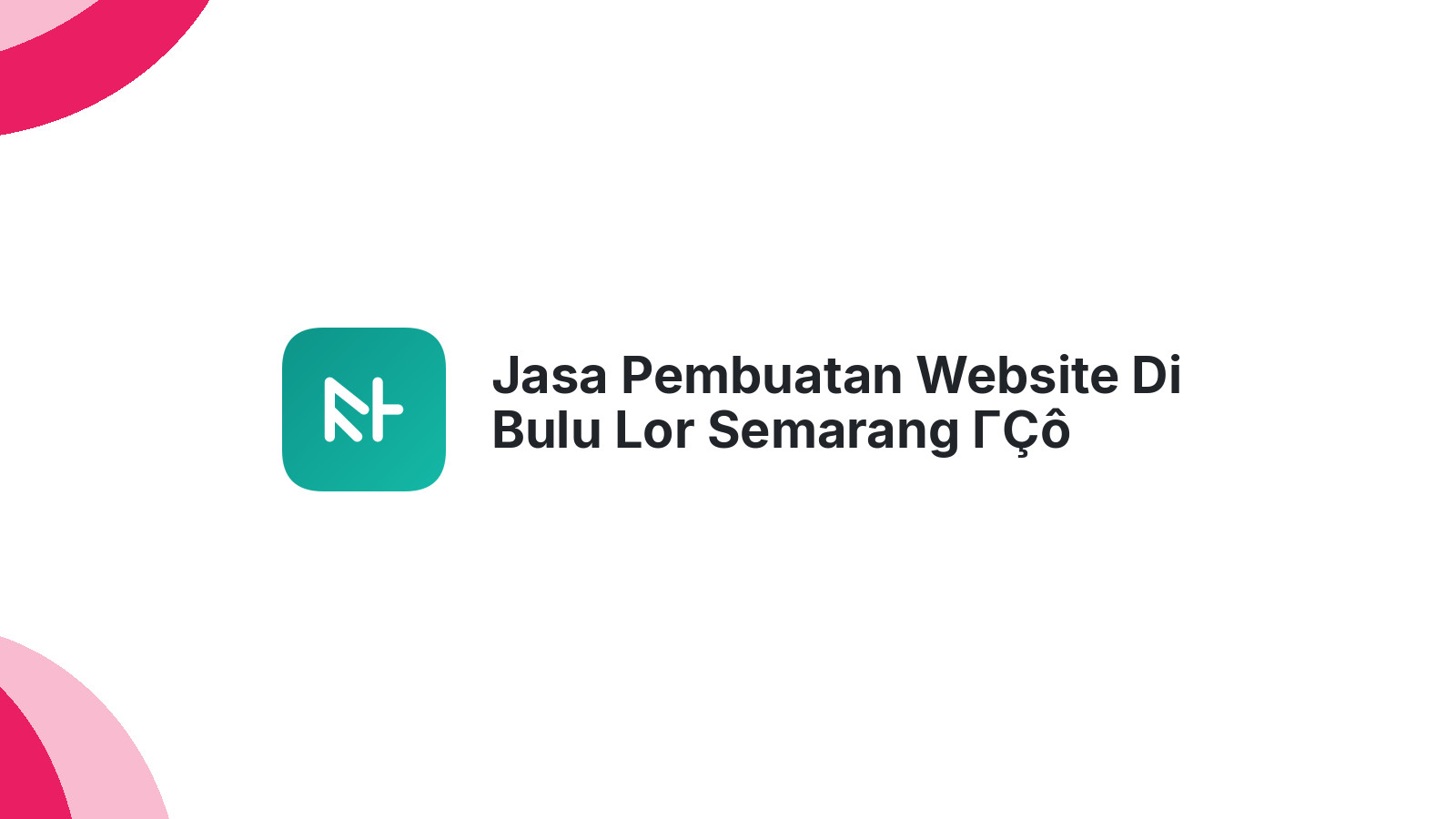Jasa Pembuatan Website Di Bulu Lor Semarang ΓÇô Solusi Digital Bisnis Lokal