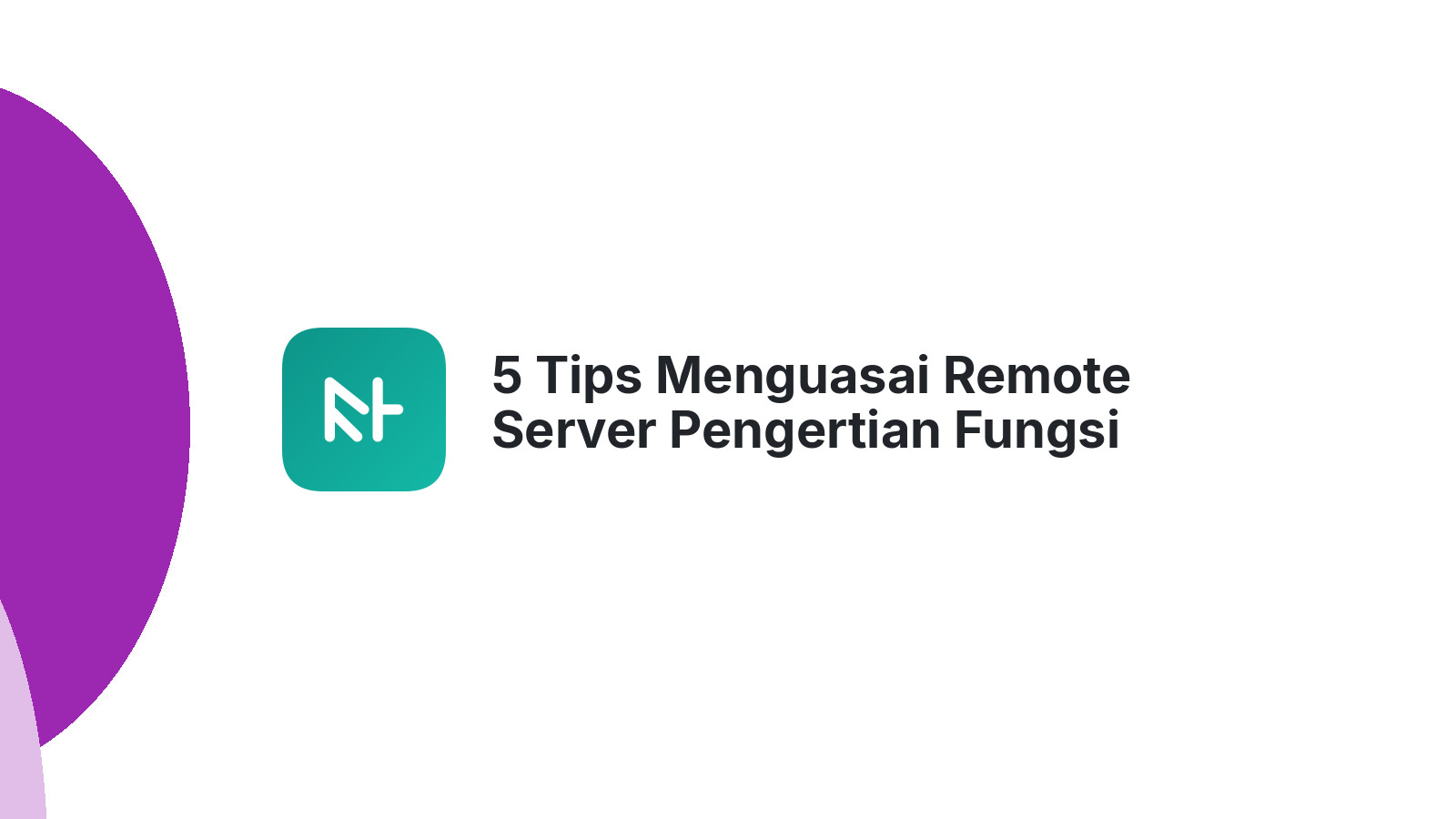 5 Tips Menguasai Remote Server Pengertian Fungsi Cara Kerja