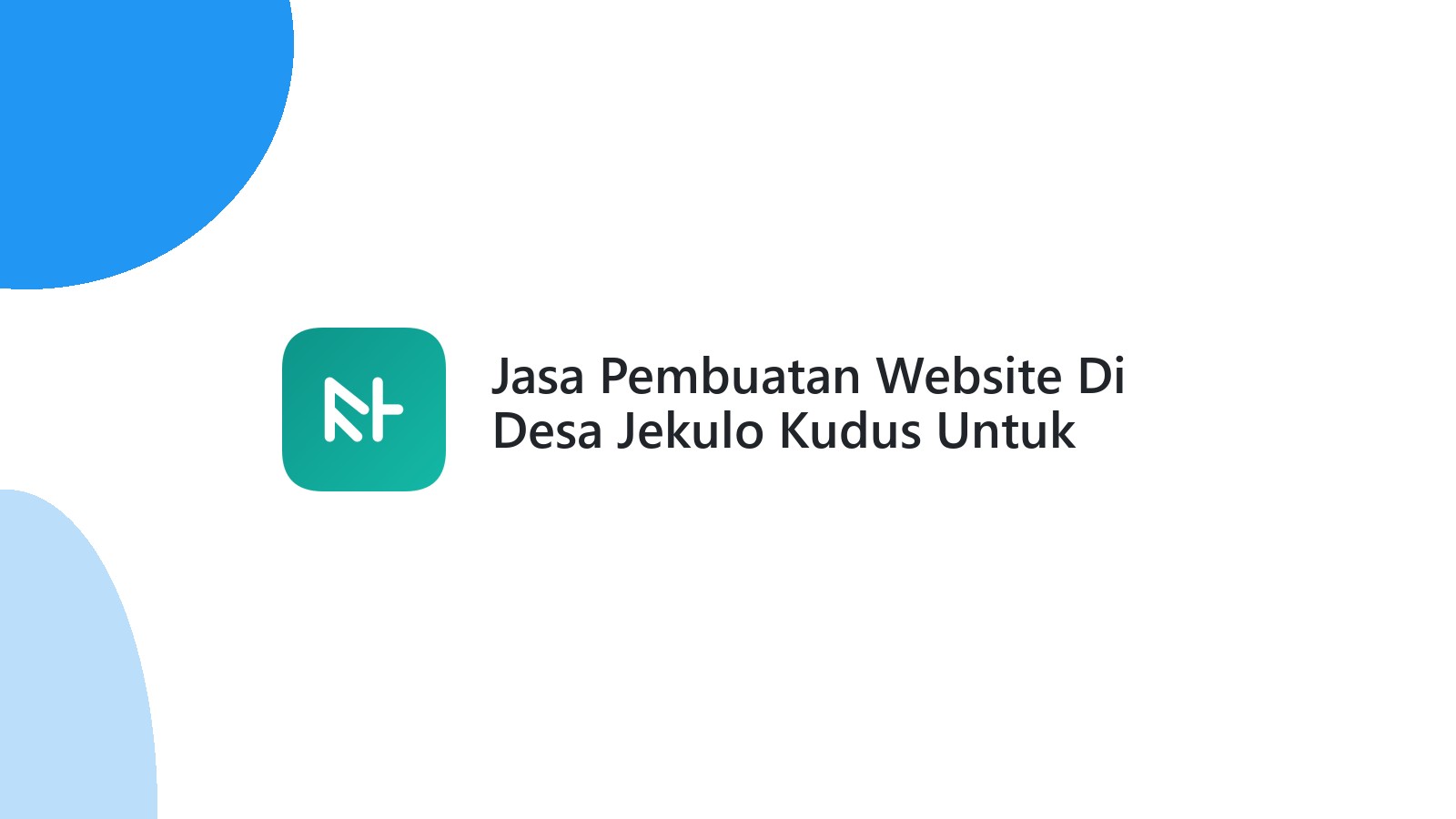 Jasa Pembuatan Website Di Desa Jekulo Kudus Untuk UMKM