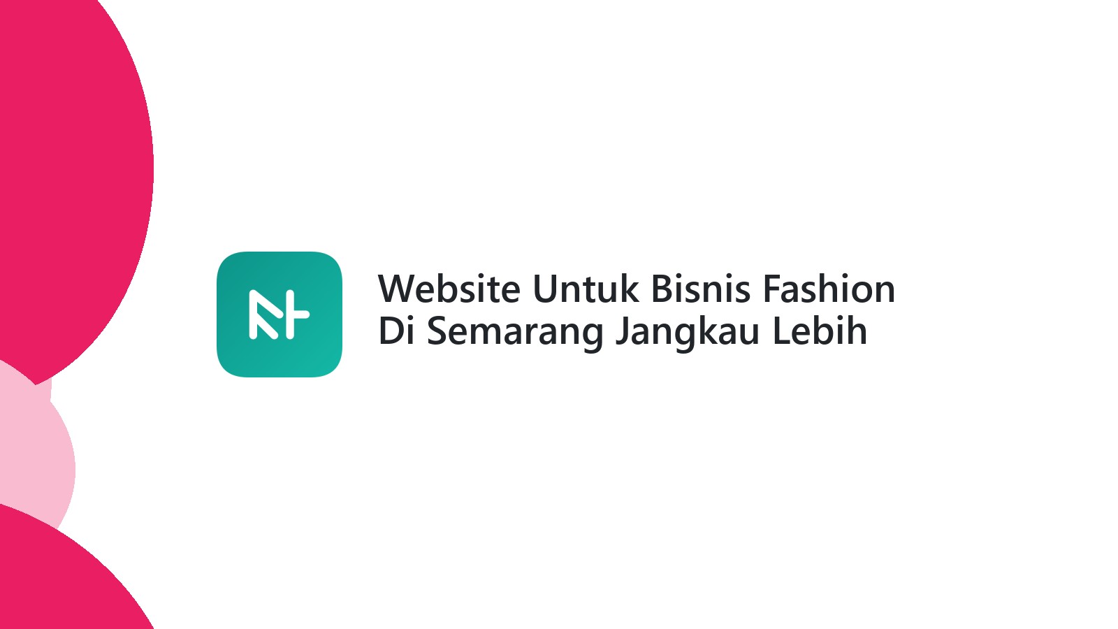 Website Untuk Bisnis Fashion Di Semarang Jangkau Lebih Banyak Pelanggan