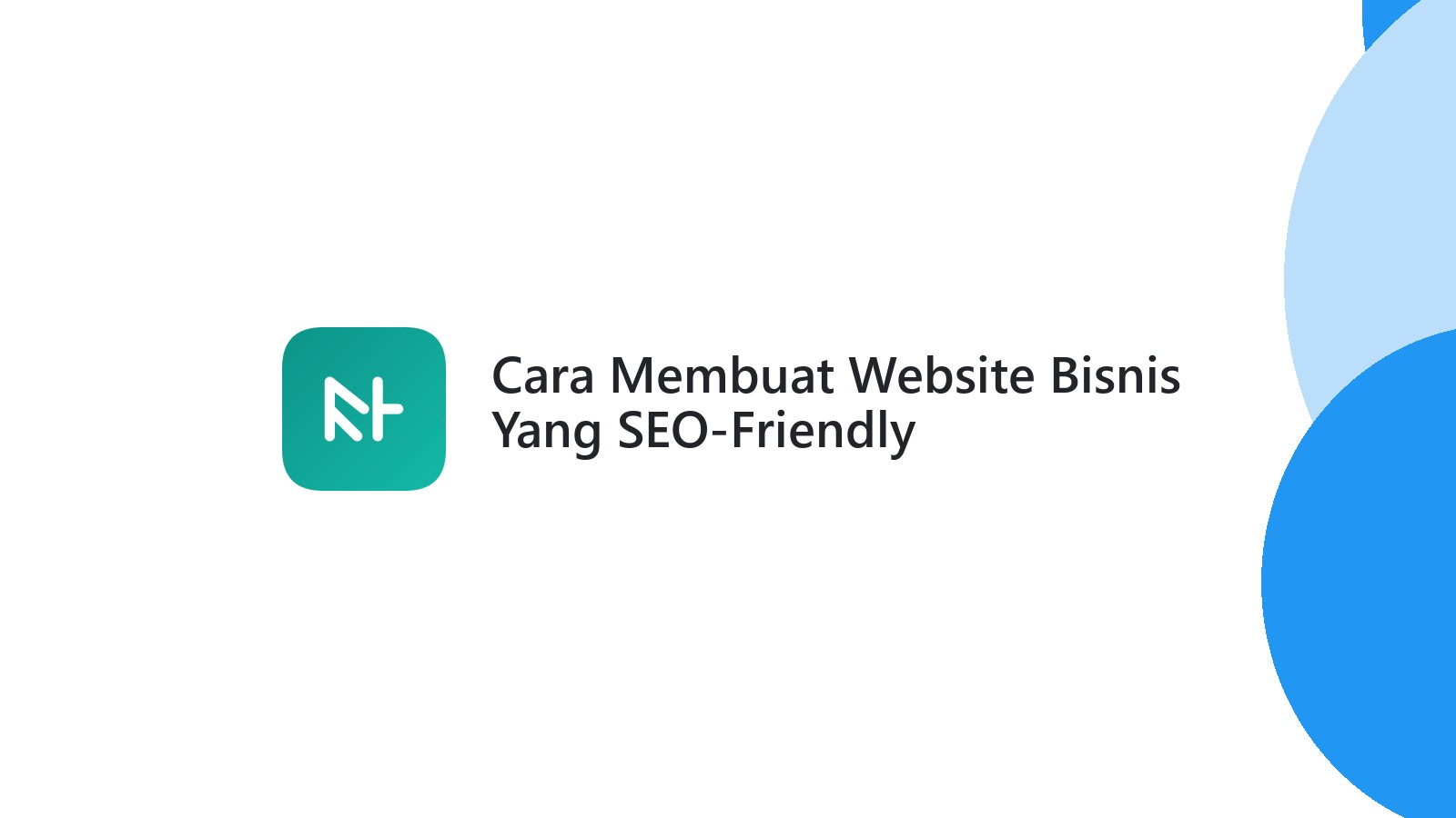 Cara Membuat Website Bisnis Yang SEO-Friendly