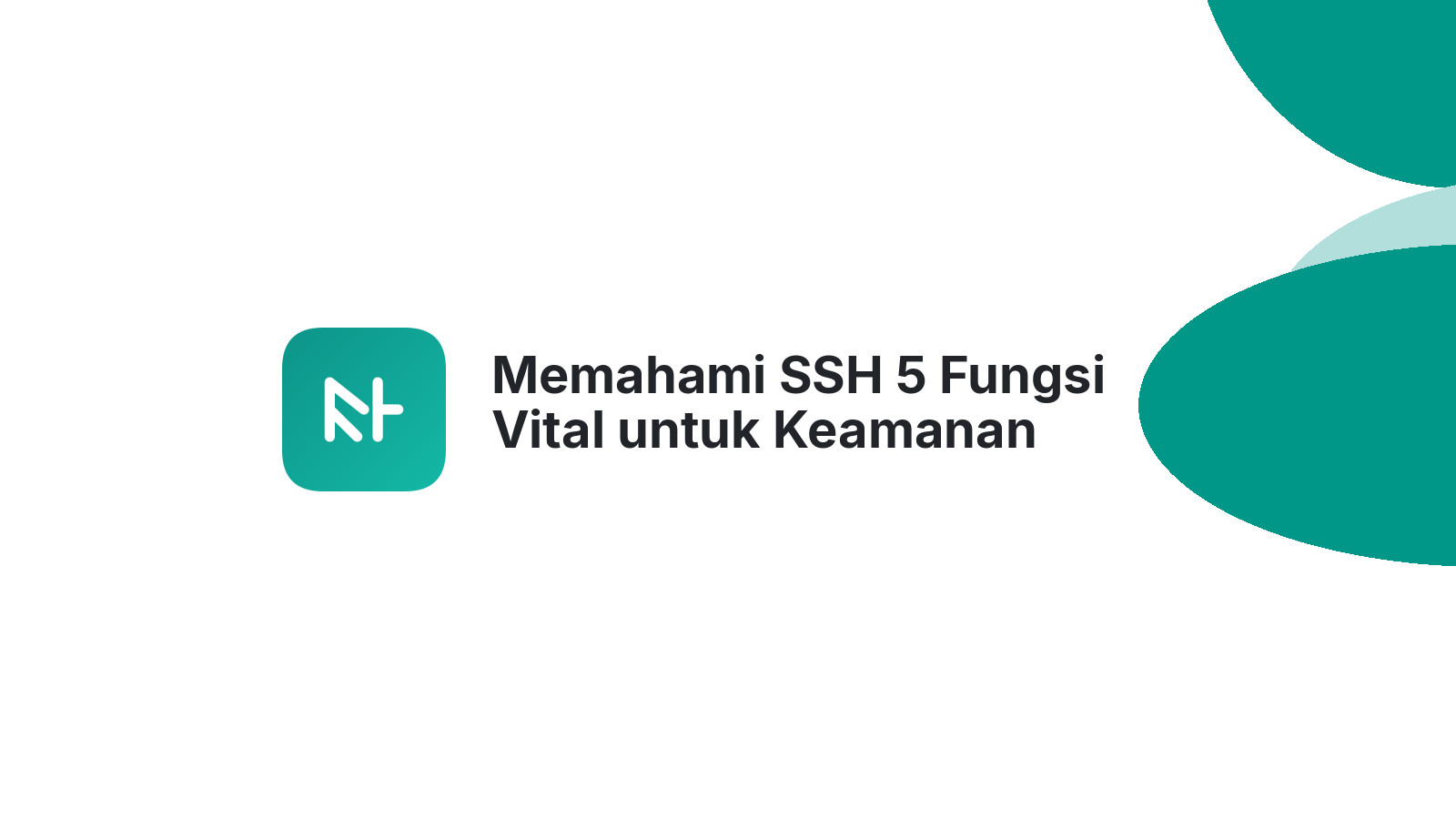 Memahami SSH 5 Fungsi Vital untuk Keamanan Website Anda