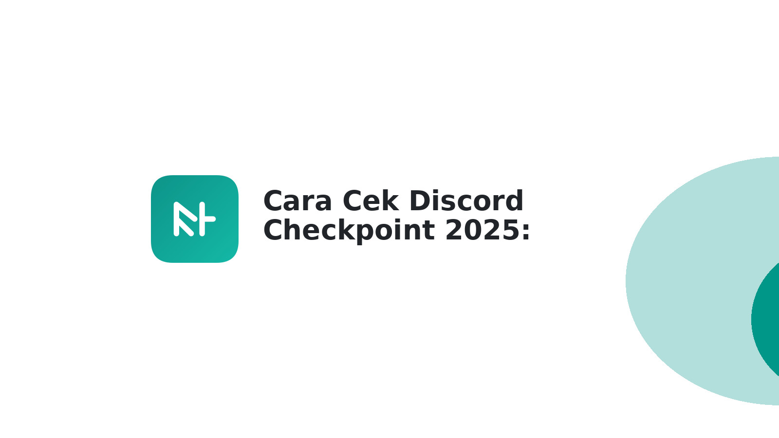Cara Cek Discord Checkpoint 2025: Panduan Lengkap & Mudah