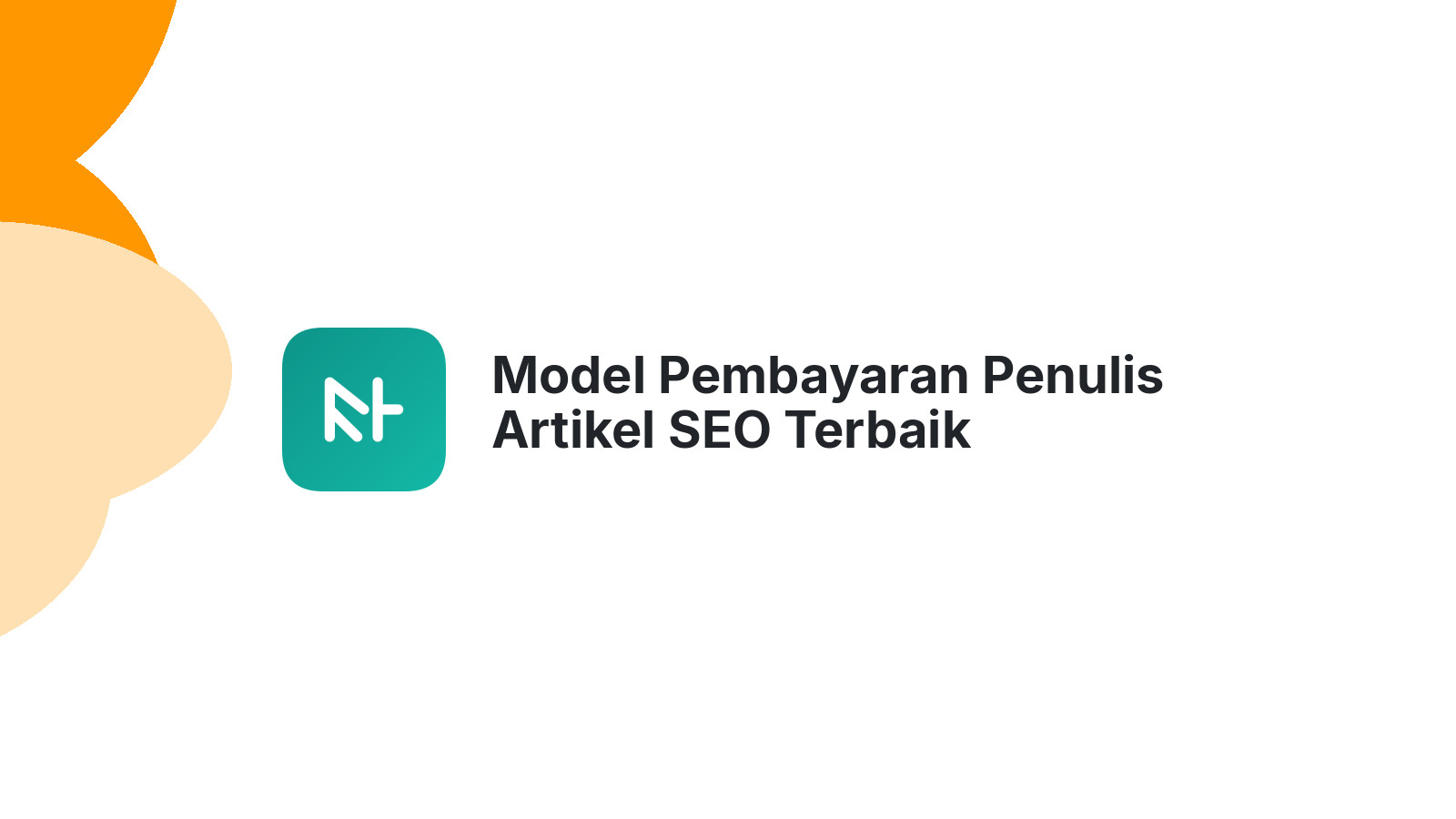 Model Pembayaran Penulis Artikel SEO Terbaik