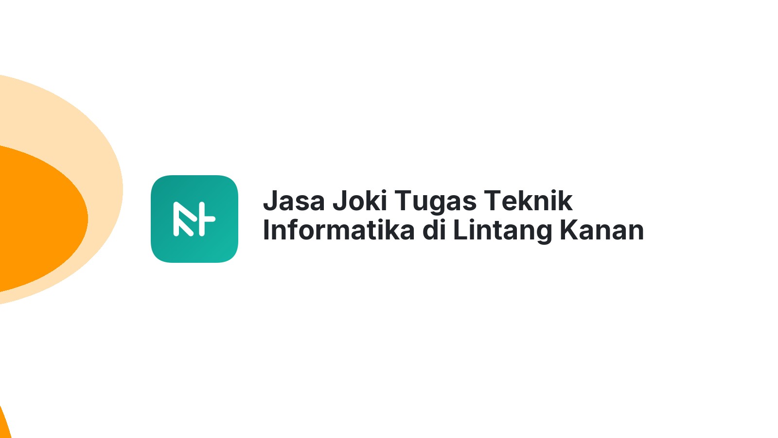 Jasa Joki Tugas Teknik Informatika di Lintang Kanan