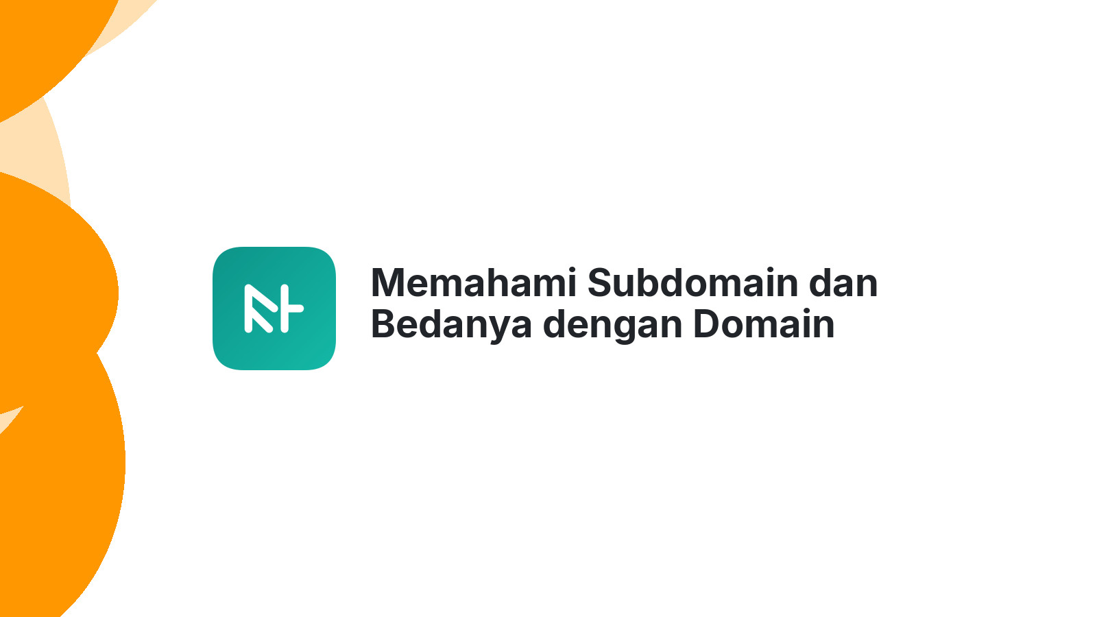Memahami Subdomain dan Bedanya dengan Domain