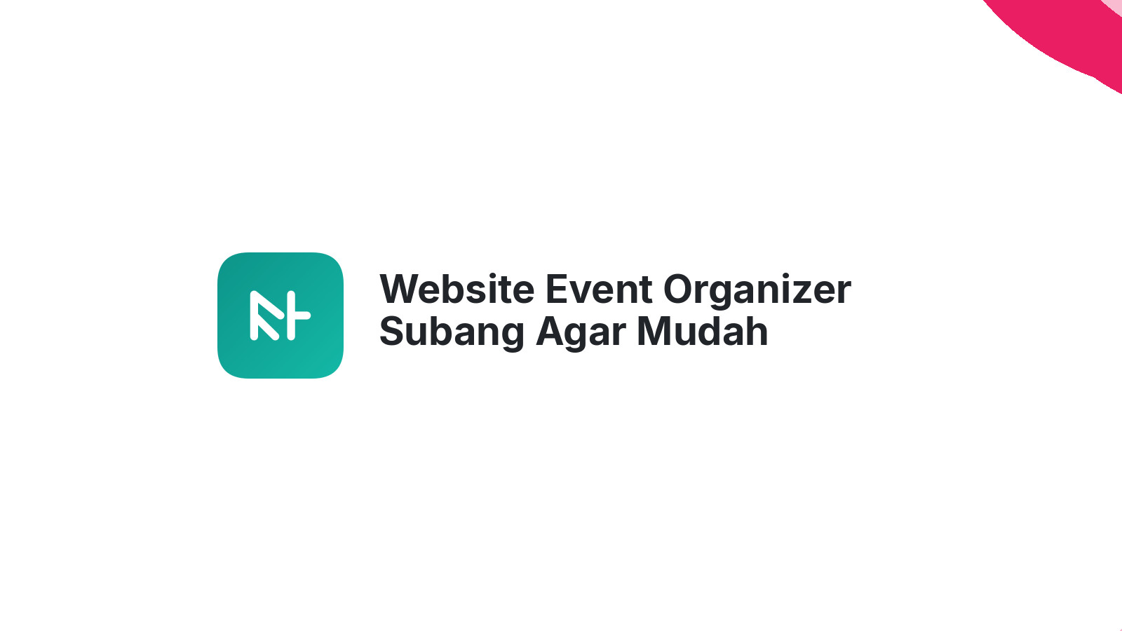 Website Event Organizer Subang Agar Mudah Ditemukan 2026