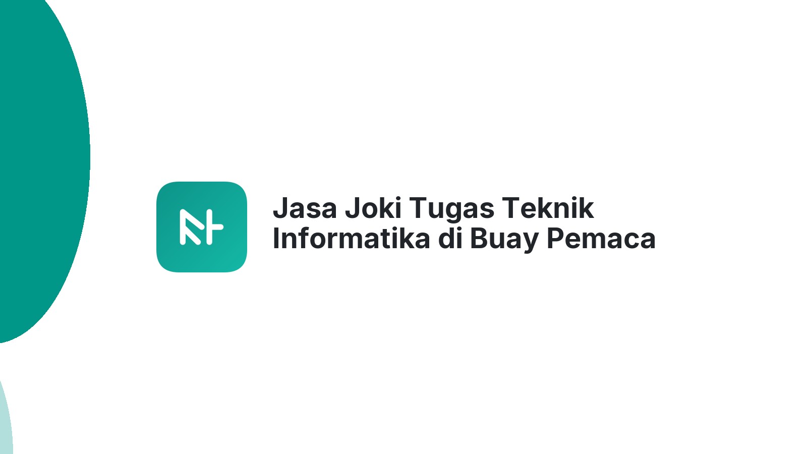 Jasa Joki Tugas Teknik Informatika di Buay Pemaca