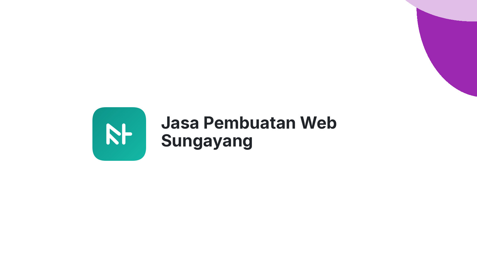 Jasa Pembuatan Web Sungayang