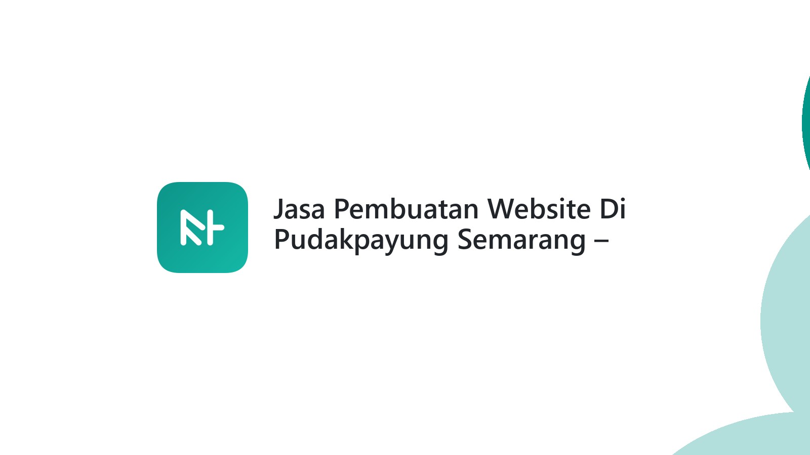 Jasa Pembuatan Website Di Pudakpayung Semarang ΓÇô Profesional & Terjangkau