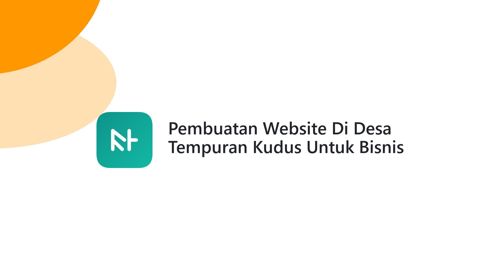 Pembuatan Website Di Desa Tempuran Kudus Untuk Bisnis Digital