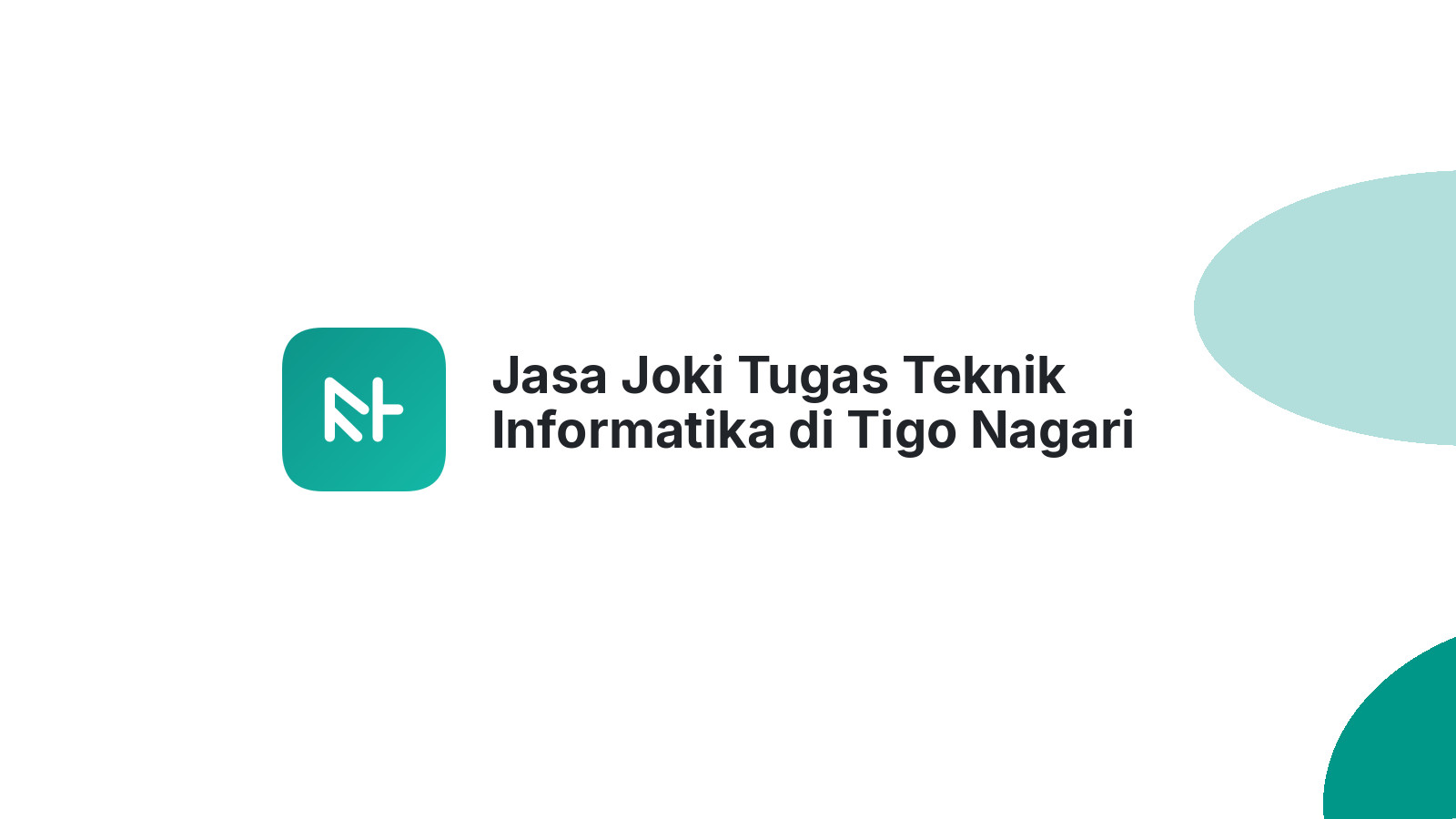 Jasa Joki Tugas Teknik Informatika di Tigo Nagari