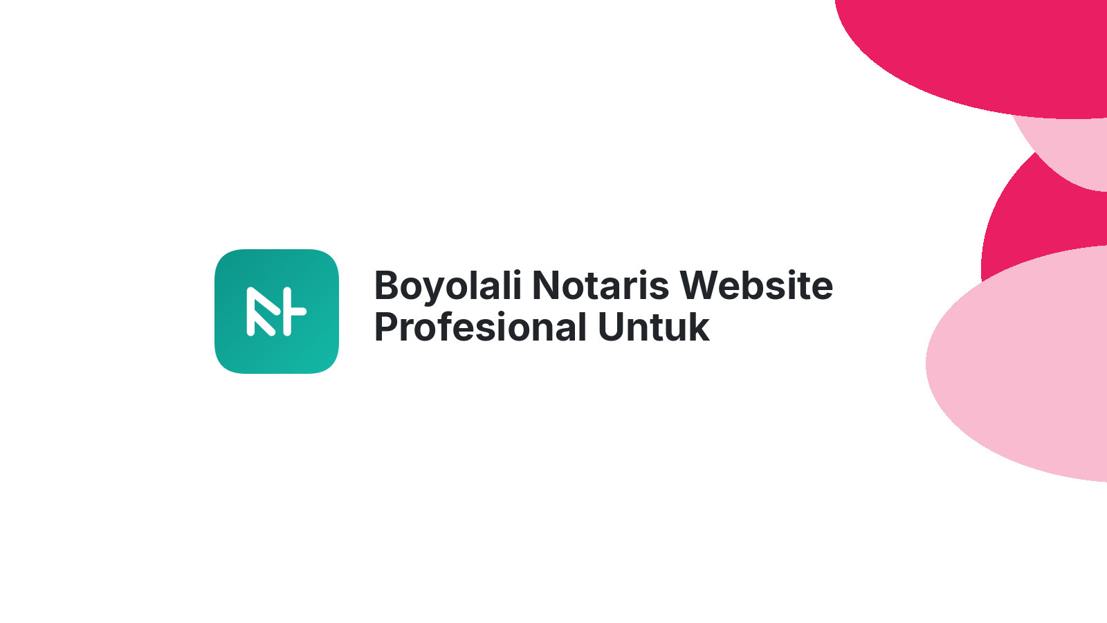 Boyolali Notaris Website Profesional Untuk Kepercayaan Klien