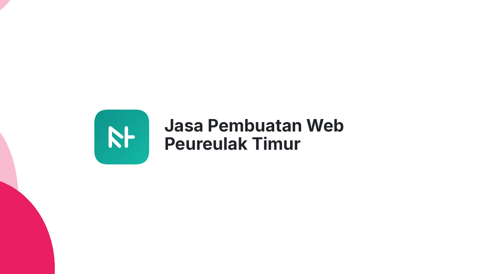 Jasa Pembuatan Web Peureulak Timur