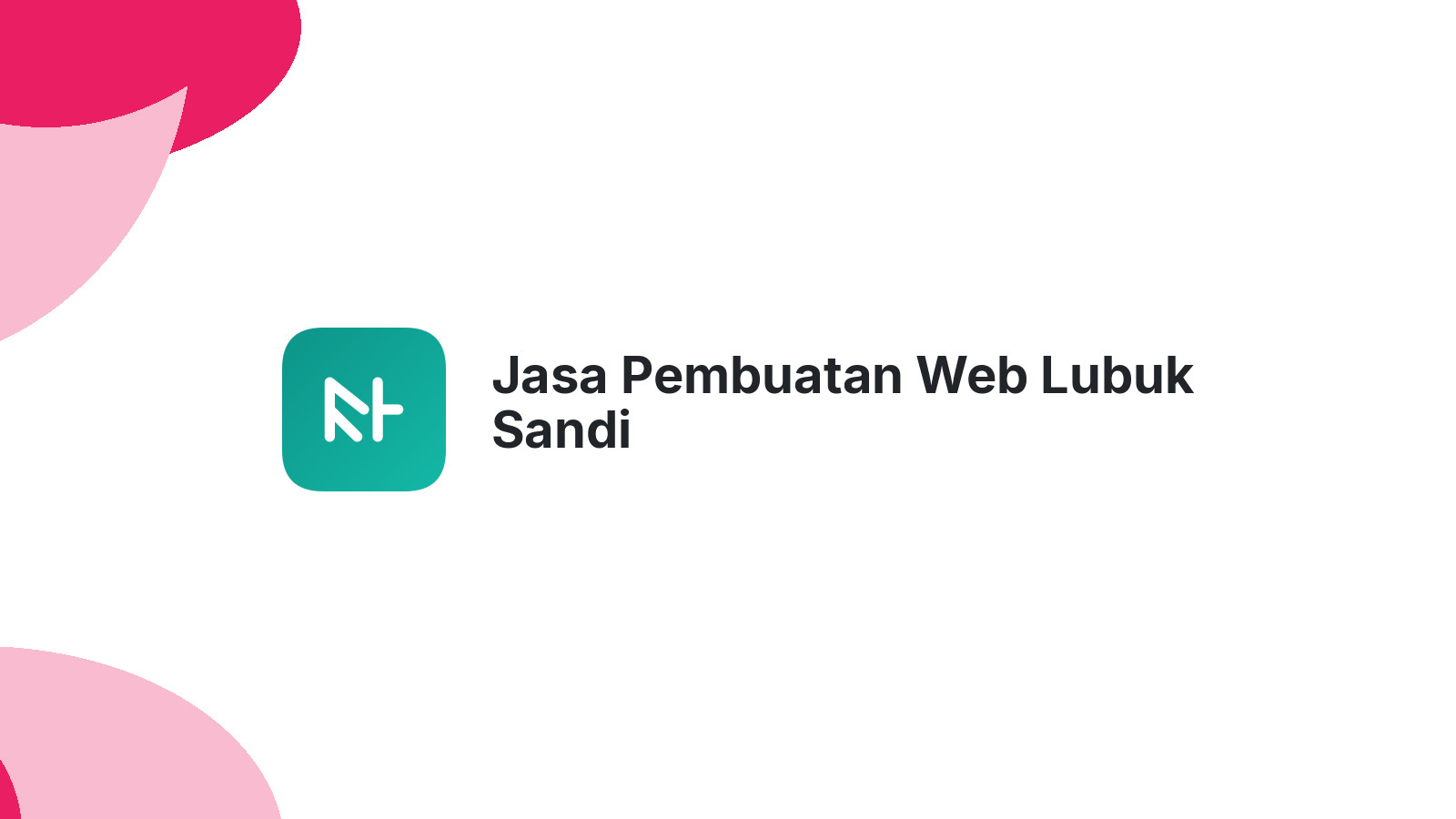 Jasa Pembuatan Web Lubuk Sandi