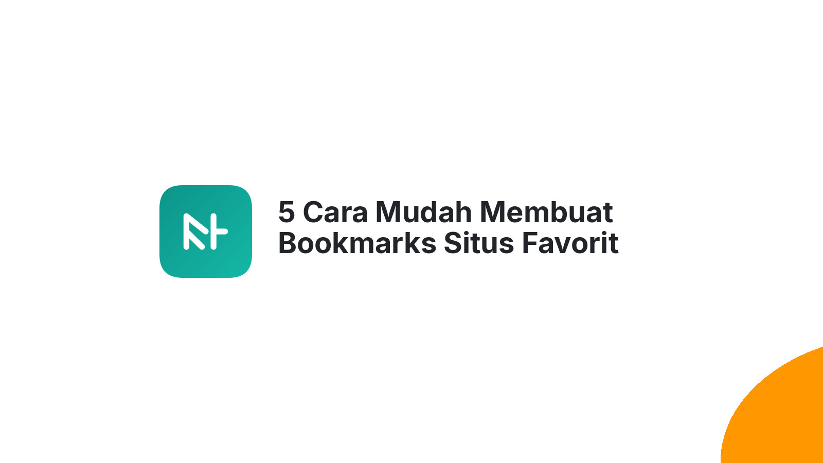 5 Cara Mudah Membuat Bookmarks Situs Favorit Anda