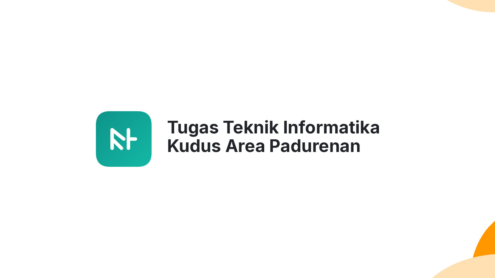 Tugas Teknik Informatika Kudus Area Padurenan Terpercaya