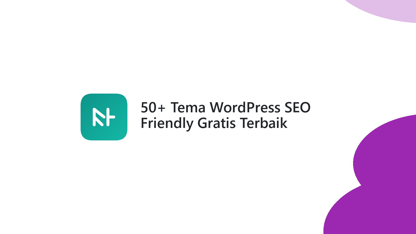 50+ Tema WordPress SEO Friendly Gratis Terbaik