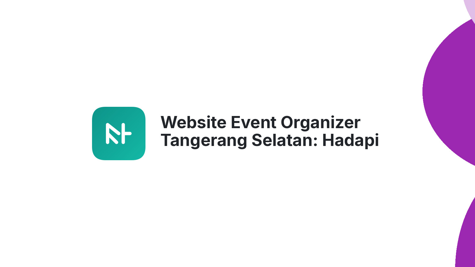 Website Event Organizer Tangerang Selatan: Hadapi Kompetitor 2026