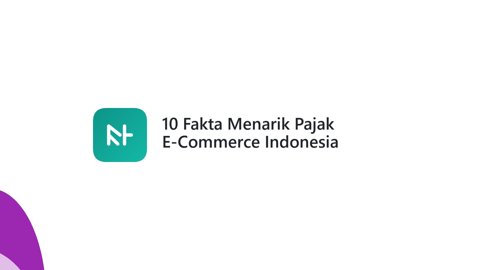 10 Fakta Menarik Pajak E-Commerce Indonesia