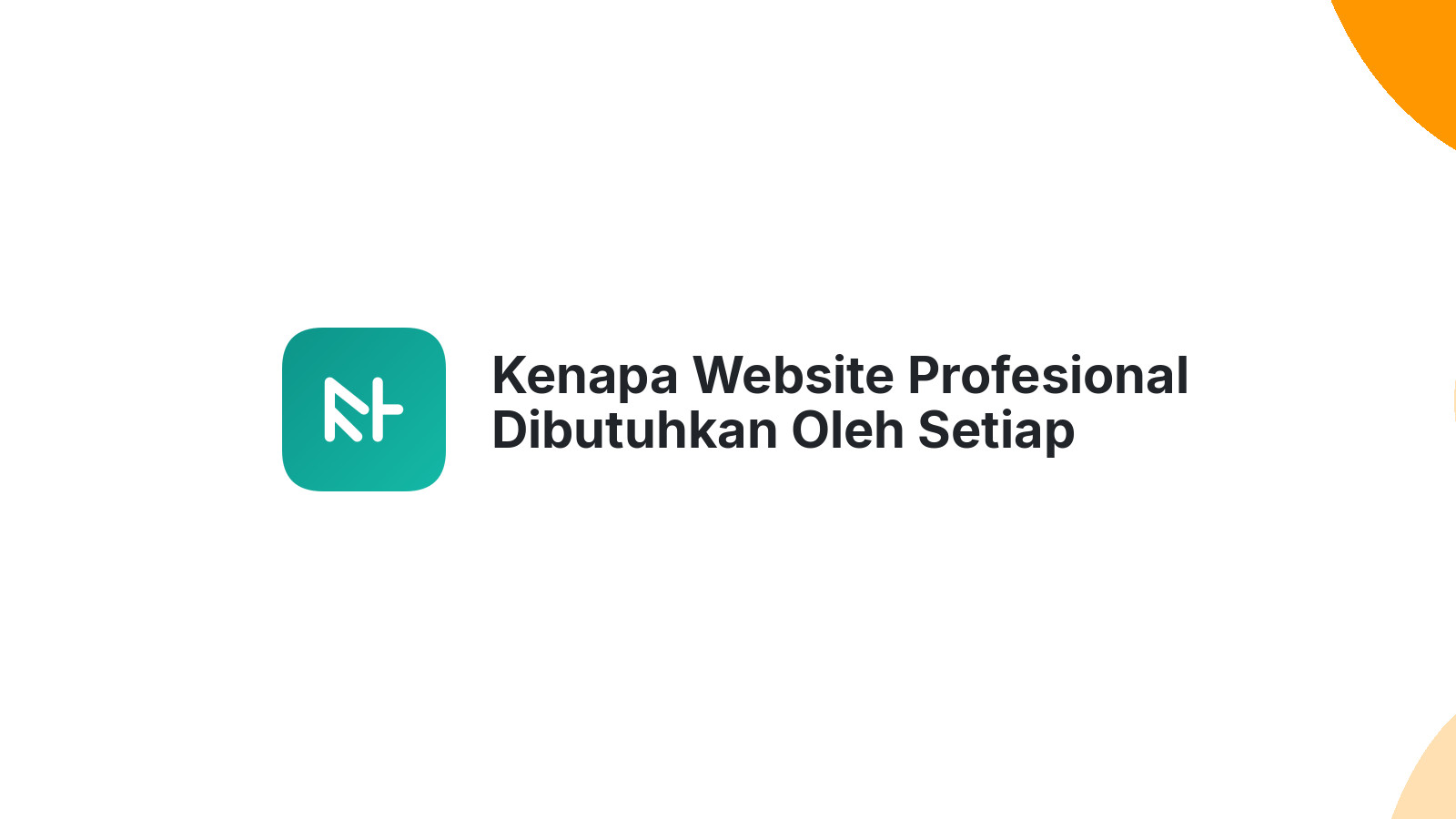Kenapa Website Profesional Dibutuhkan Oleh Setiap Bisnis Di Semarang