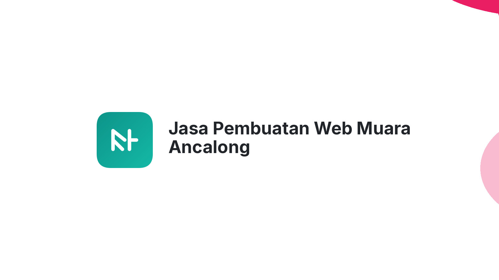 Jasa Pembuatan Web Muara Ancalong