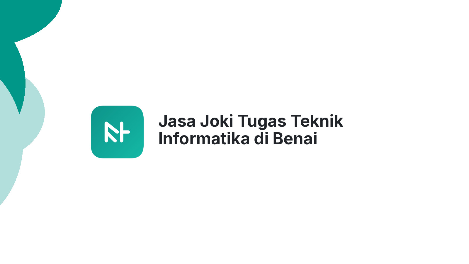 Jasa Joki Tugas Teknik Informatika di Benai