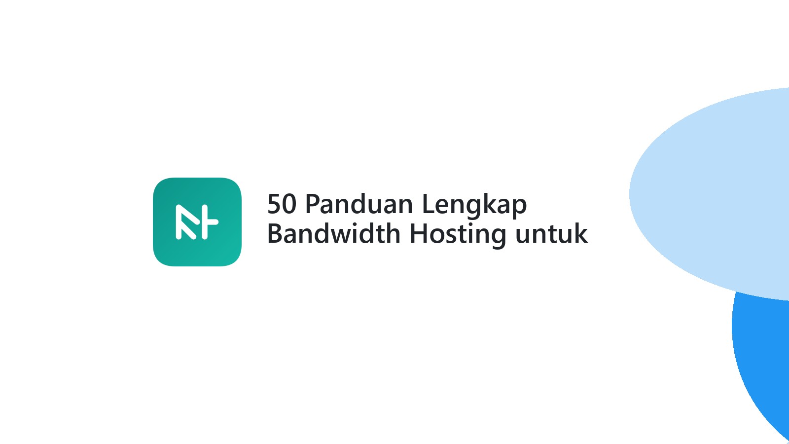 50 Panduan Lengkap Bandwidth Hosting untuk Performa Website Optimal