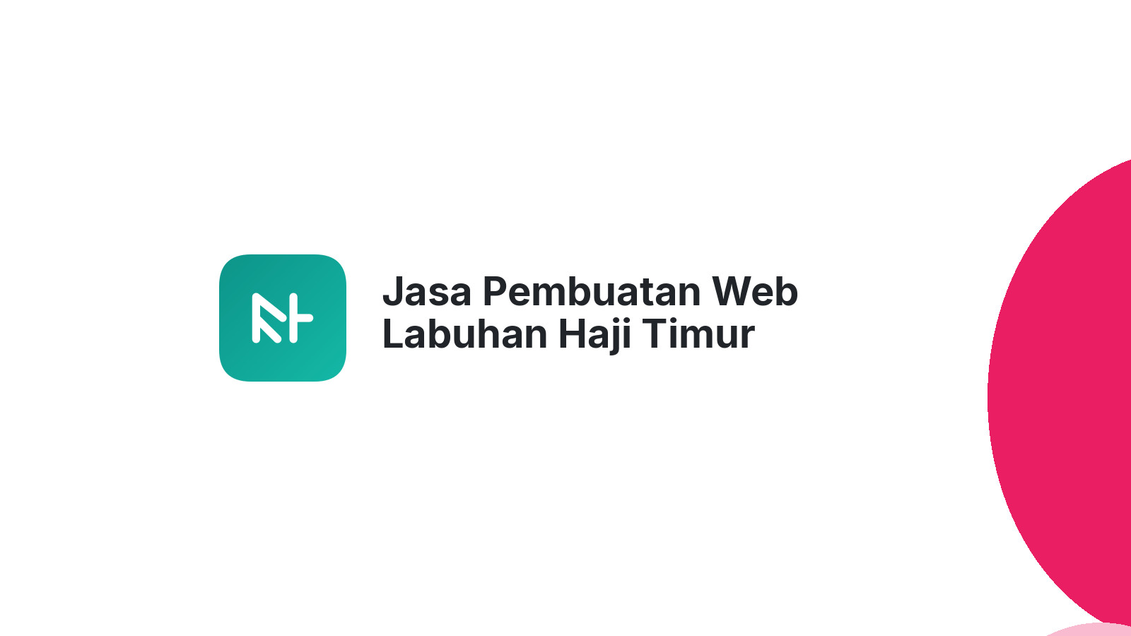 Jasa Pembuatan Web Labuhan Haji Timur