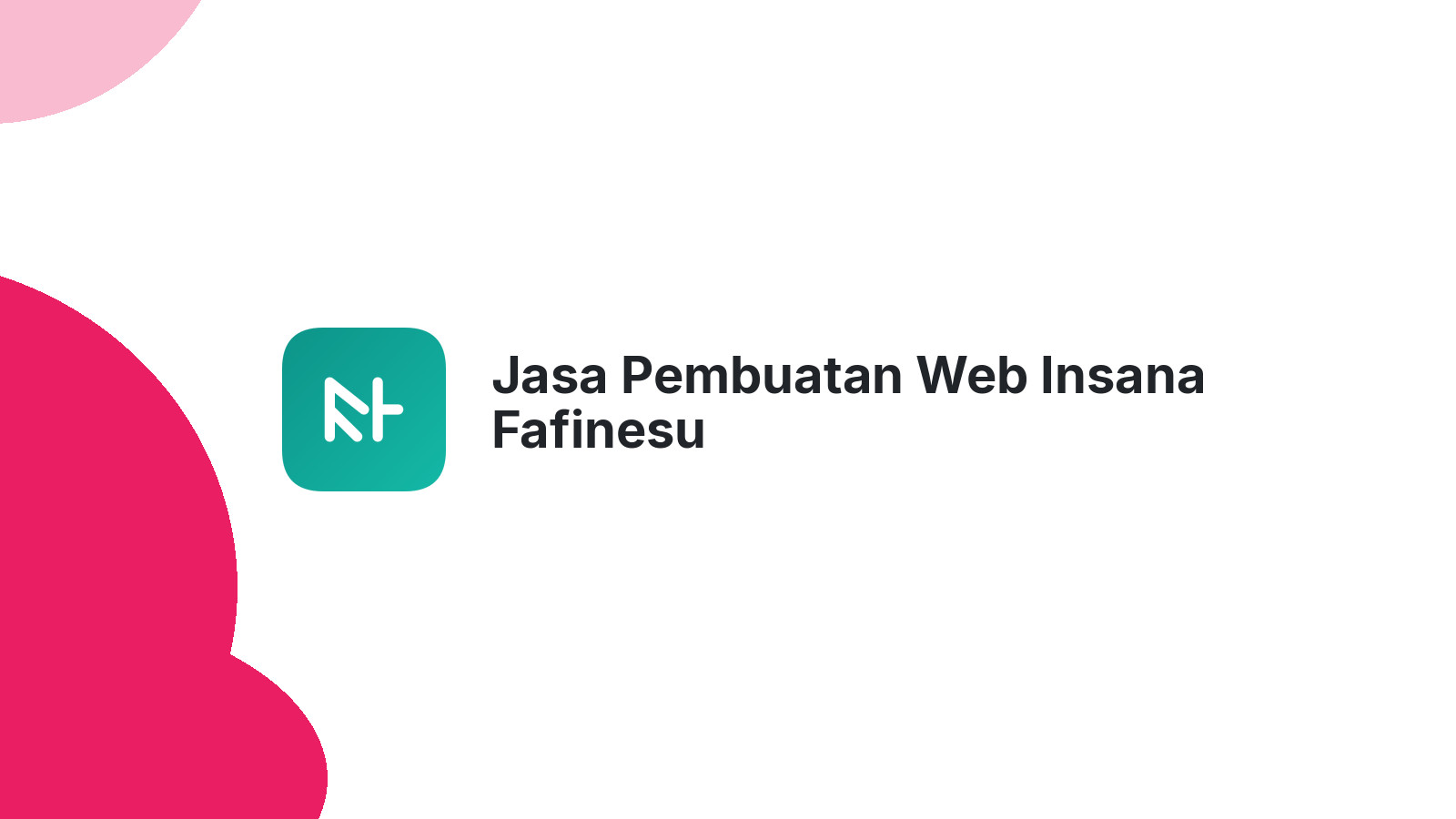 Jasa Pembuatan Web Insana Fafinesu