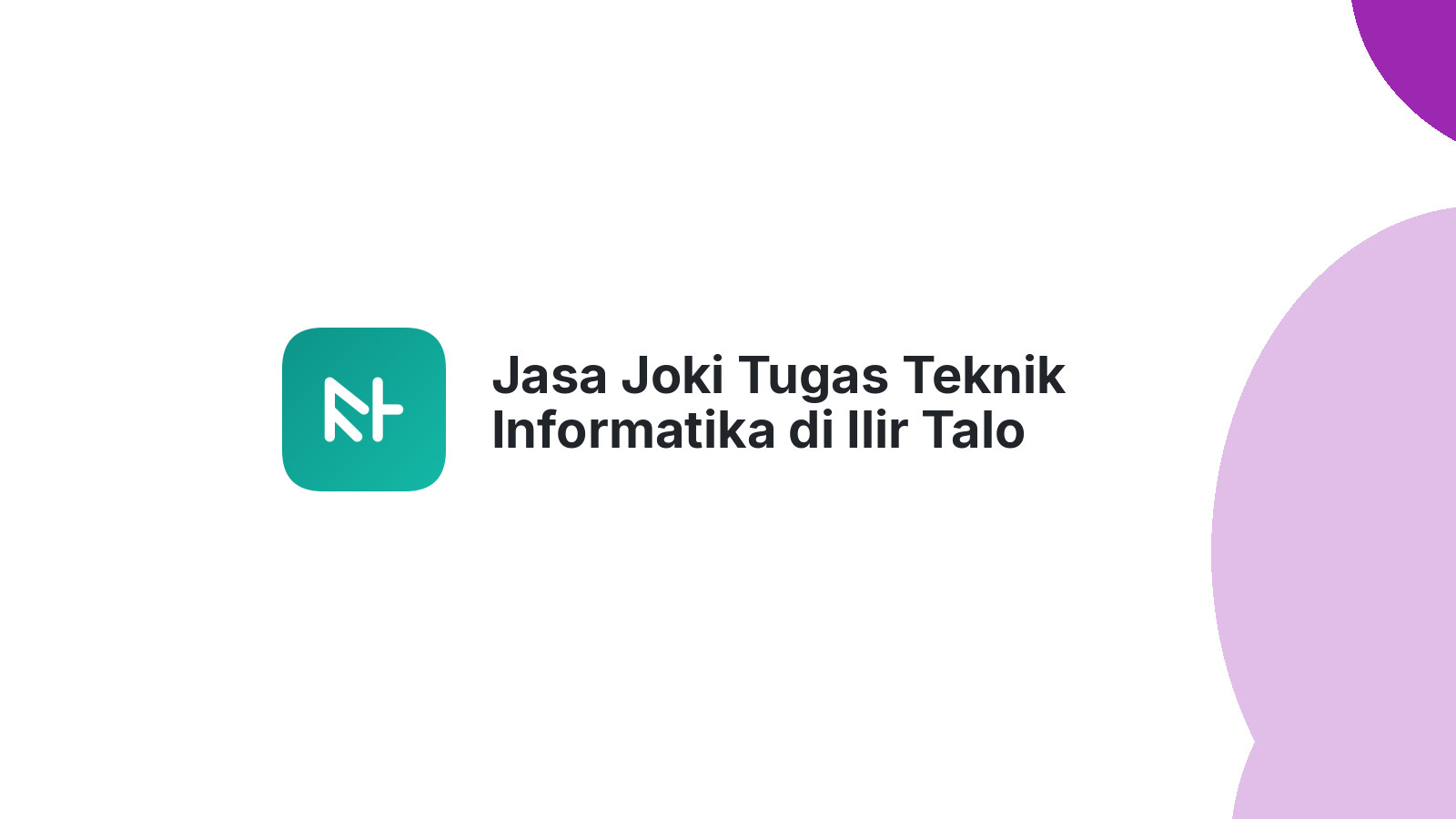 Jasa Joki Tugas Teknik Informatika di Ilir Talo