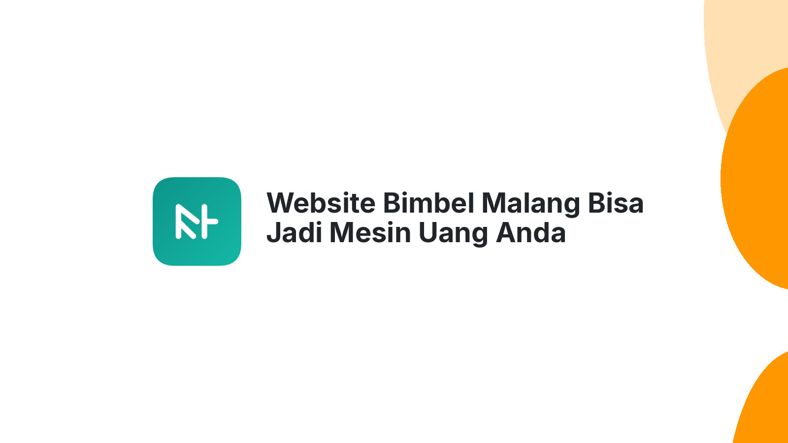 Website Bimbel Malang Bisa Jadi Mesin Uang Anda