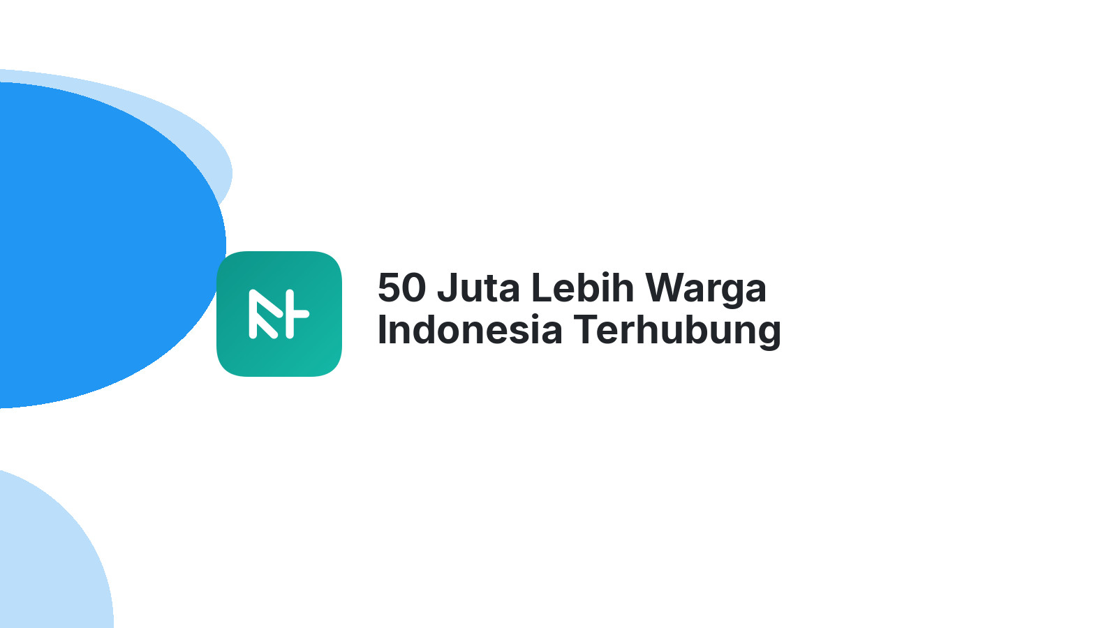 50 Juta Lebih Warga Indonesia Terhubung Internet Era Digital