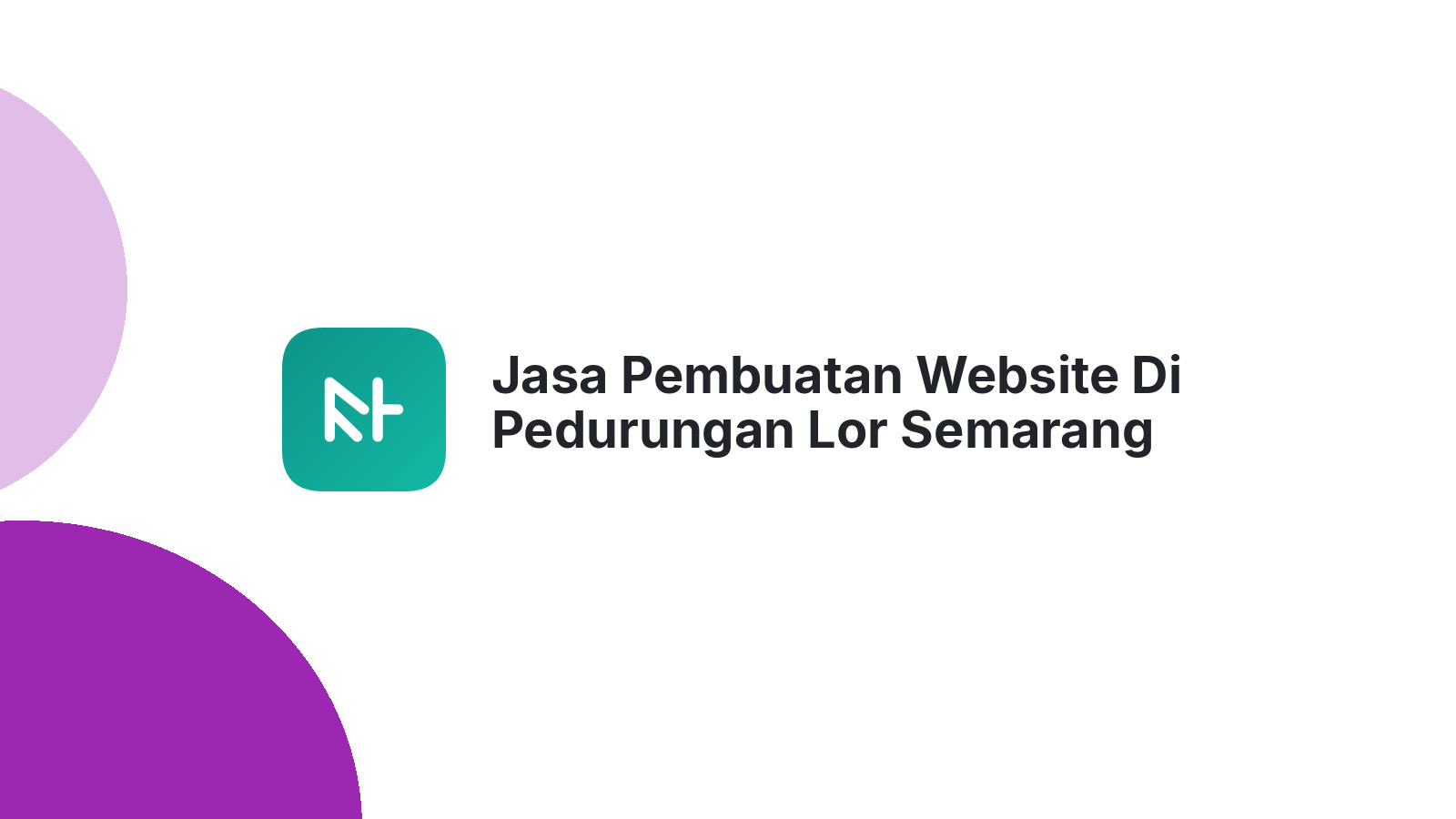 Jasa Pembuatan Website Di Pedurungan Lor Semarang ΓÇô Tampil Profesional Online