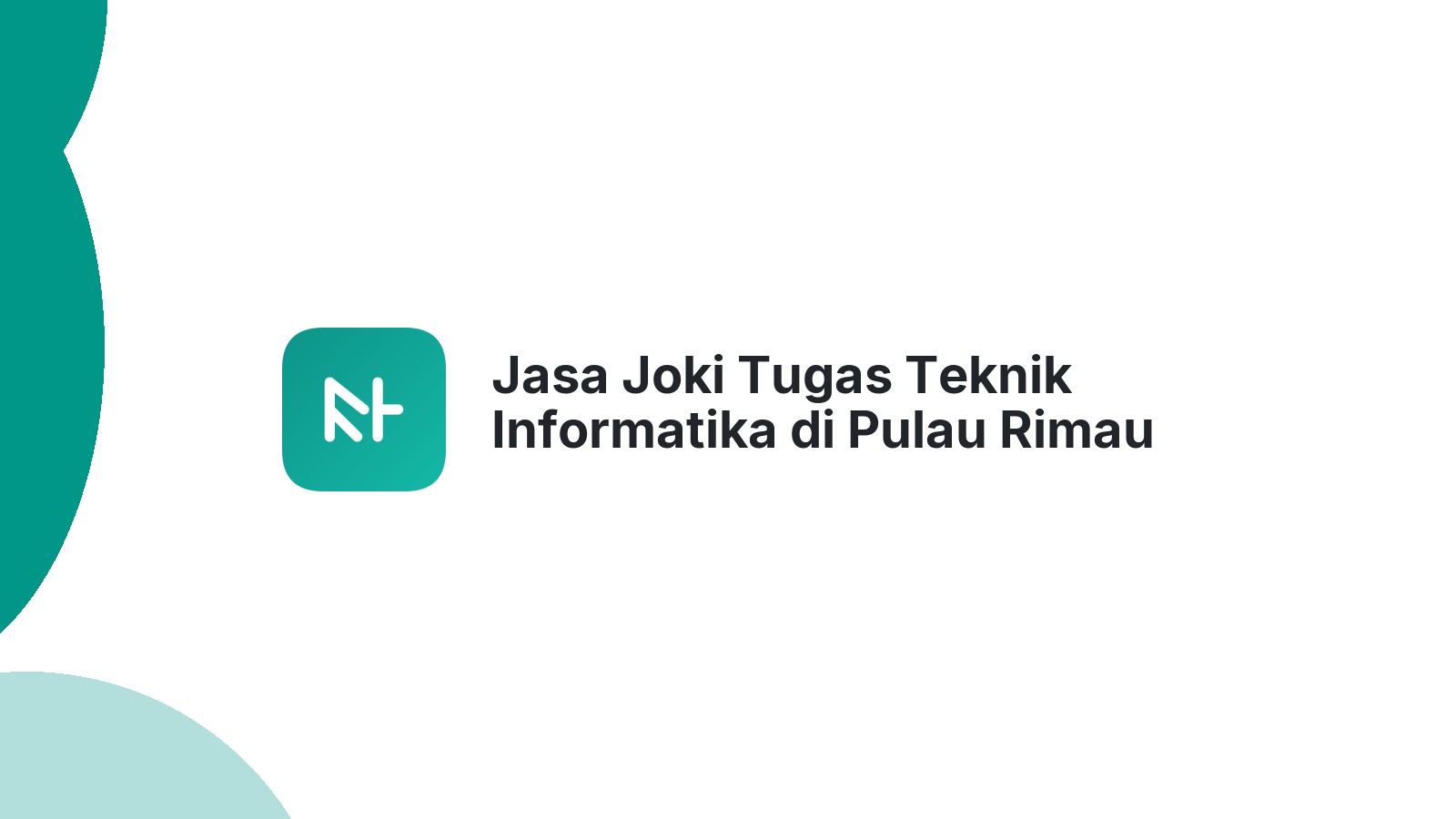 Jasa Joki Tugas Teknik Informatika di Pulau Rimau