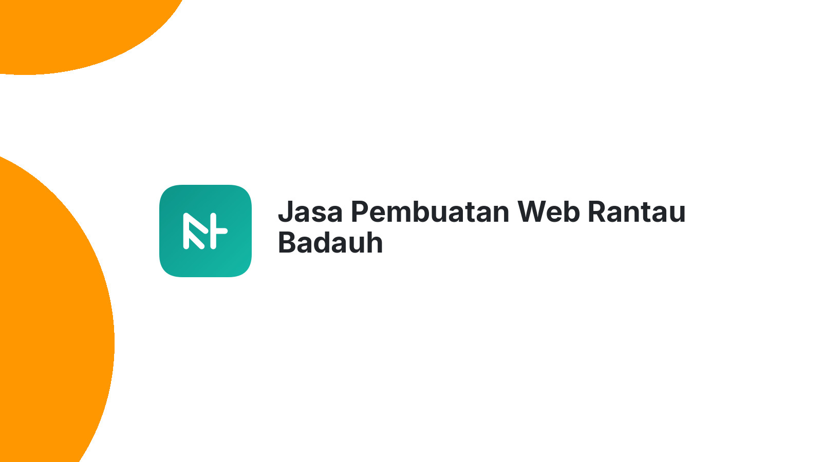 Jasa Pembuatan Web Rantau Badauh