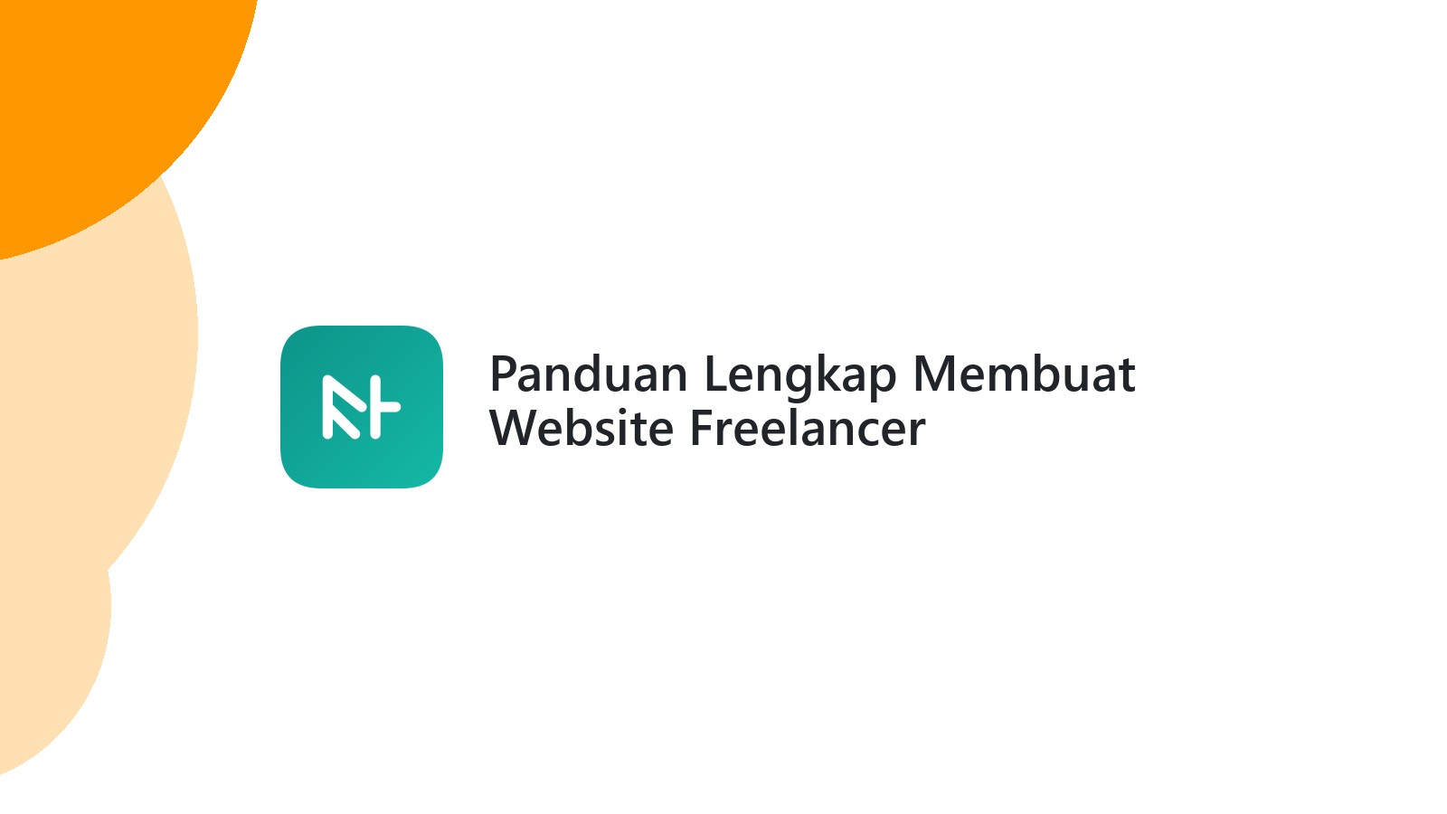 Panduan Lengkap Membuat Website Freelancer