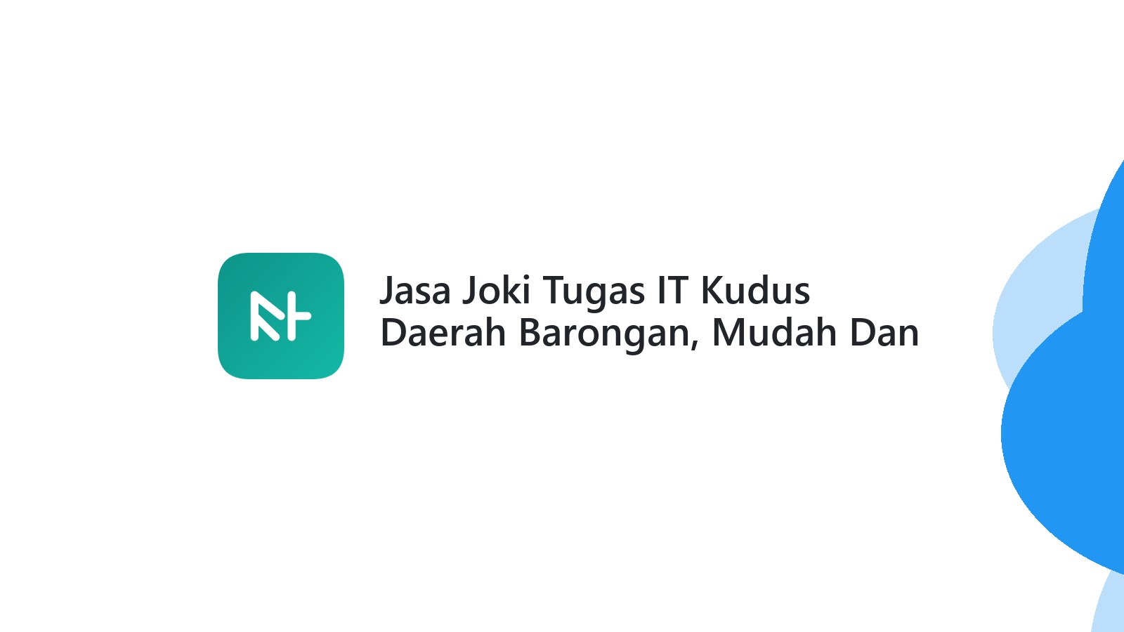 Jasa Joki Tugas IT Kudus Daerah Barongan, Mudah Dan Terpercaya