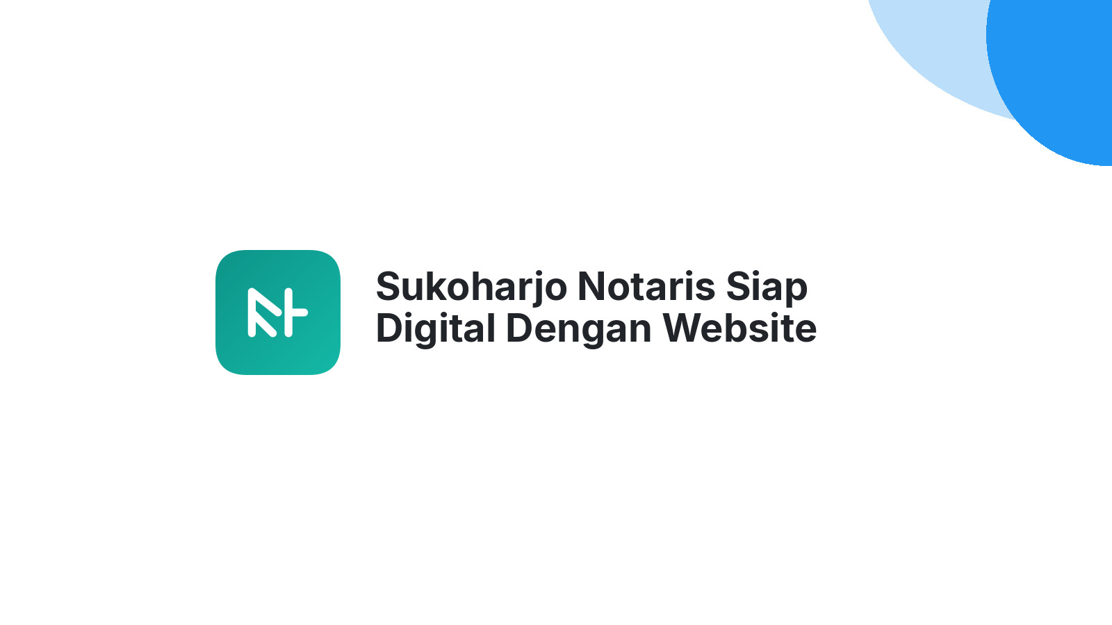 Sukoharjo Notaris Siap Digital Dengan Website