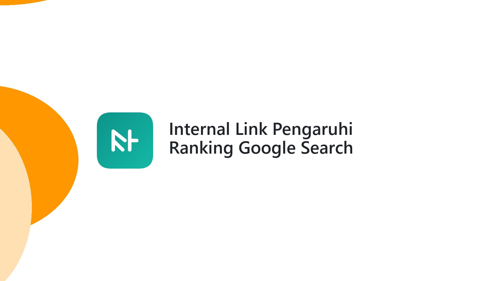 Internal Link Pengaruhi Ranking Google Search
