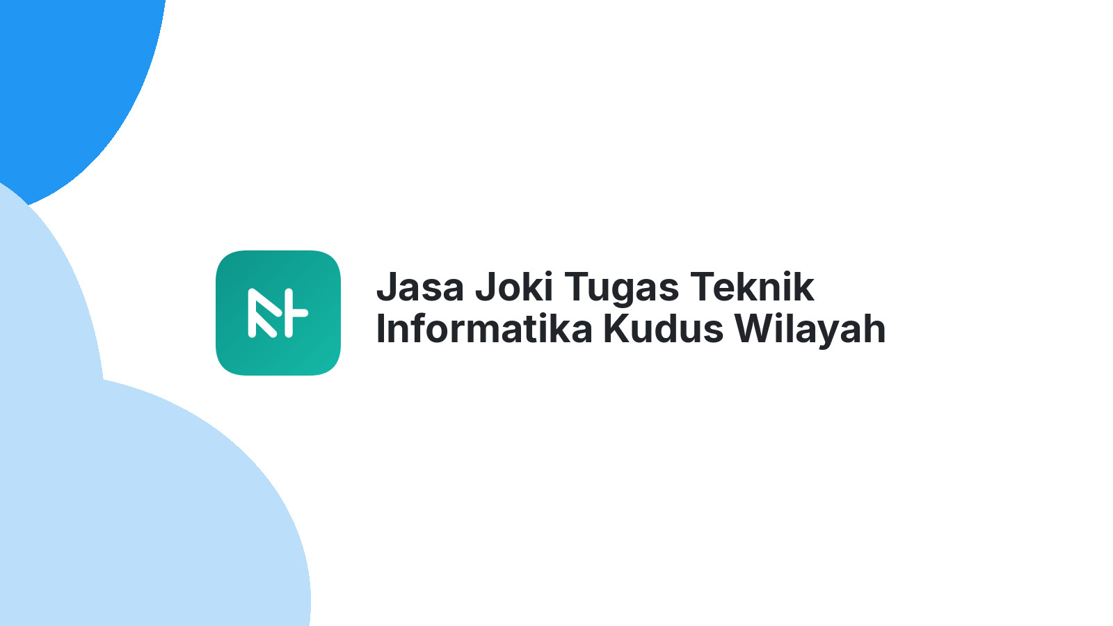 Jasa Joki Tugas Teknik Informatika Kudus Wilayah Klaling