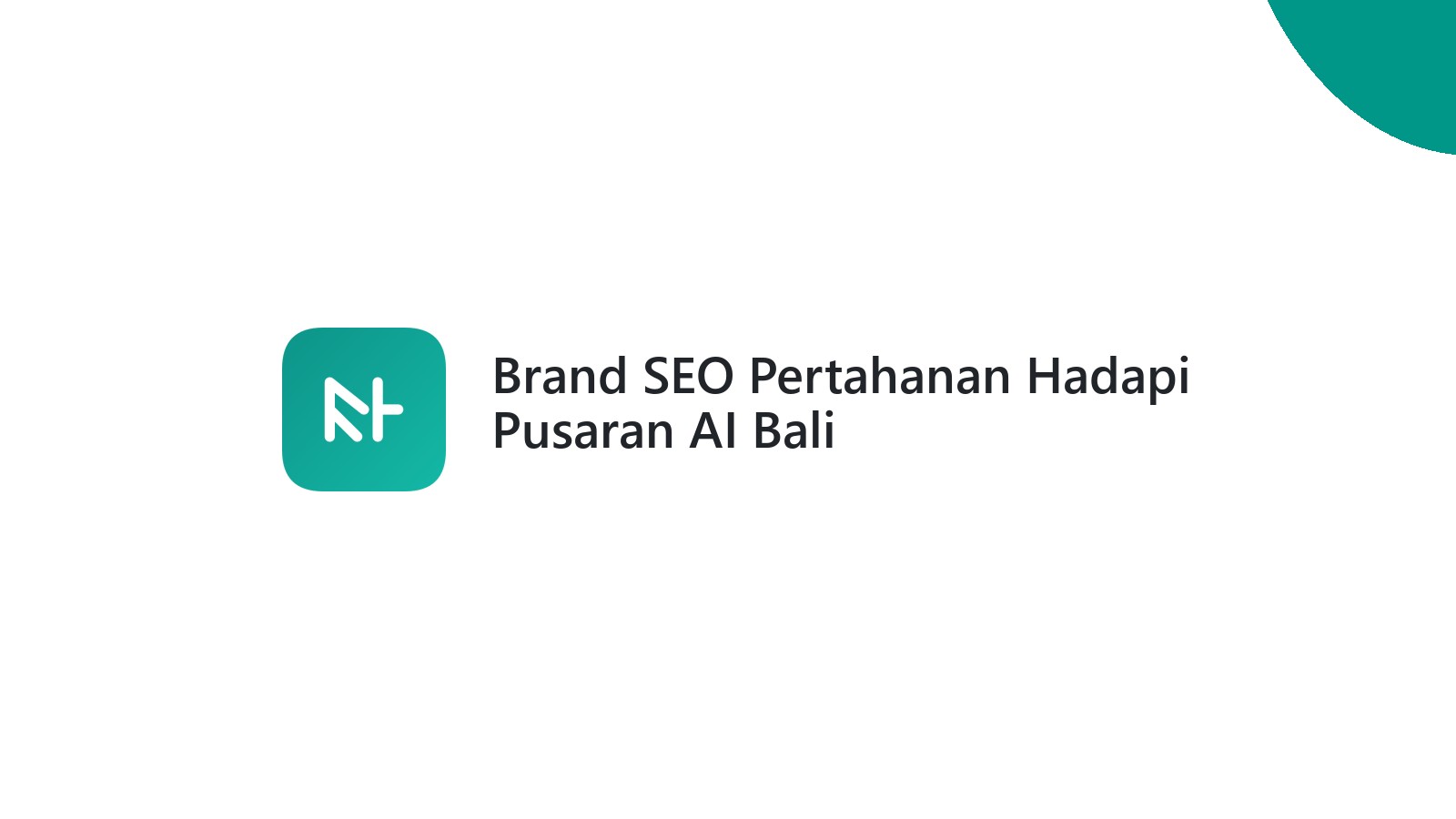 Brand SEO Pertahanan Hadapi Pusaran AI Bali