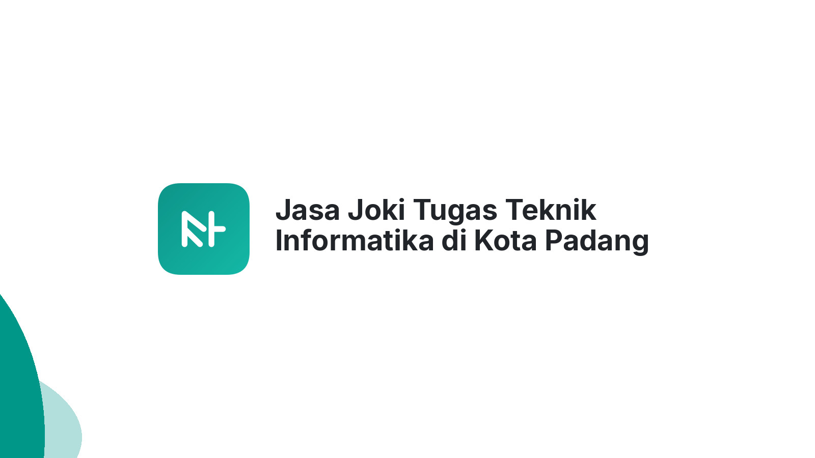 Jasa Joki Tugas Teknik Informatika di Kota Padang