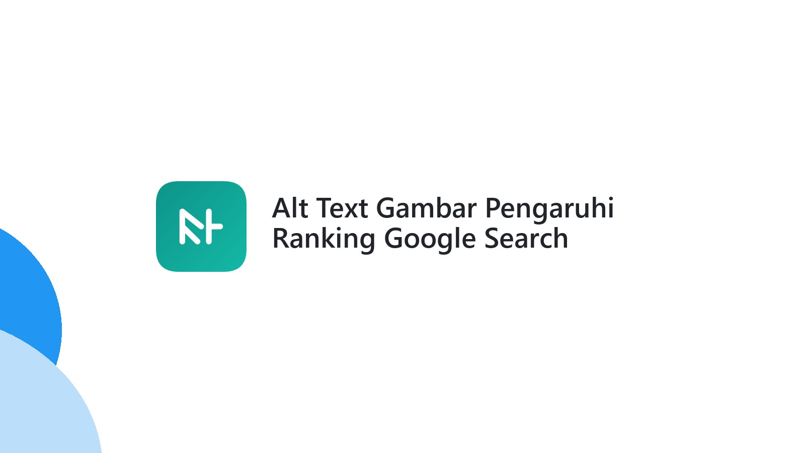 Alt Text Gambar Pengaruhi Ranking Google Search