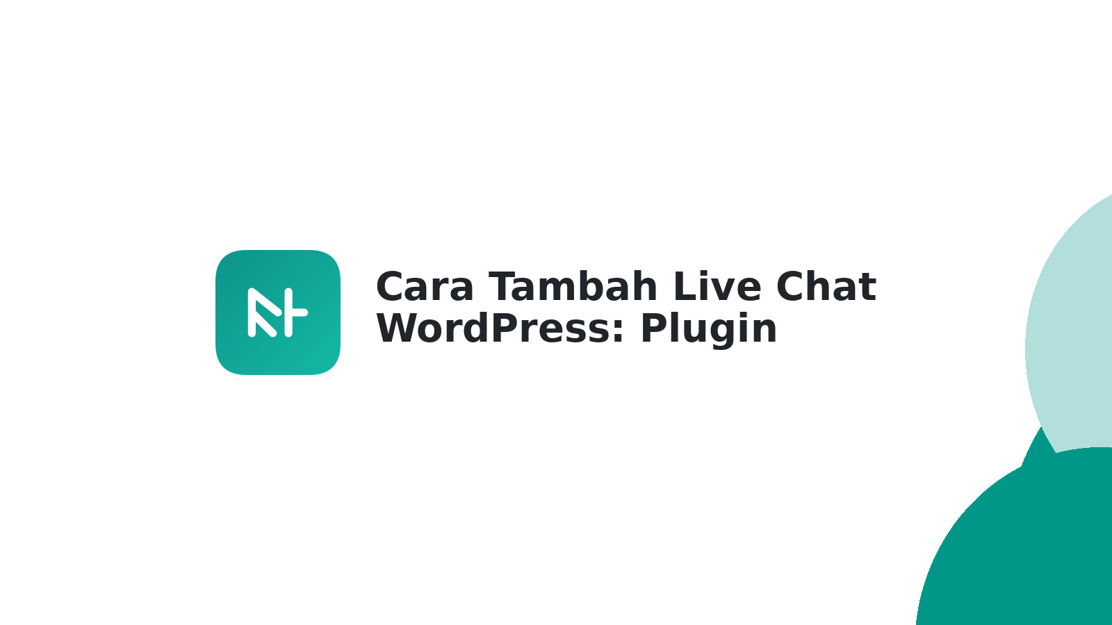 Cara Tambah Live Chat WordPress: Plugin Terbaik 2025