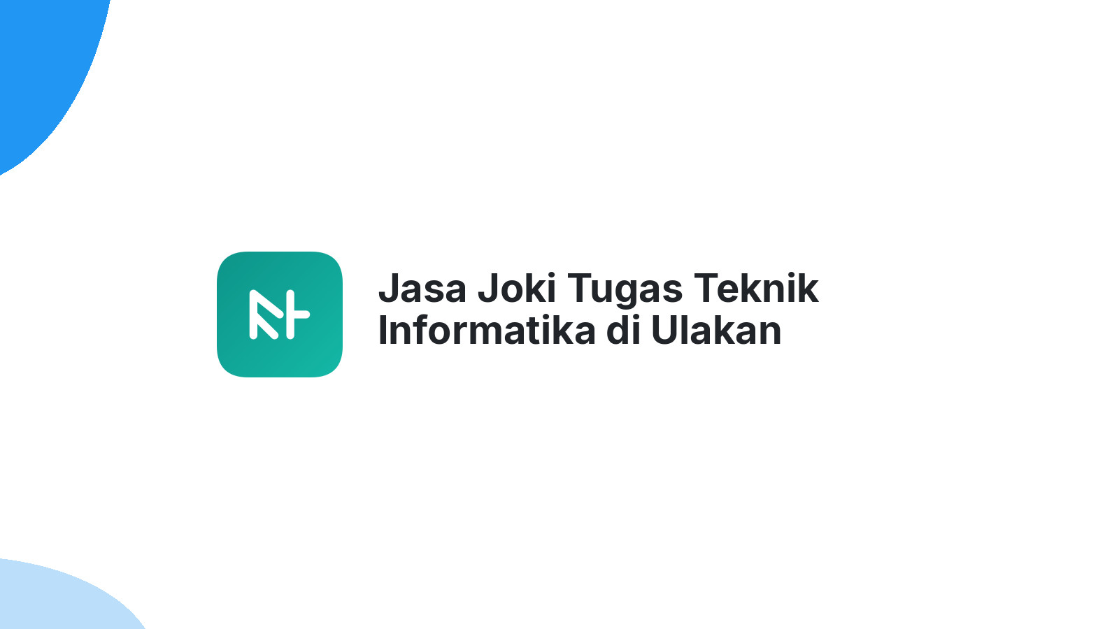 Jasa Joki Tugas Teknik Informatika di Ulakan Tapakis