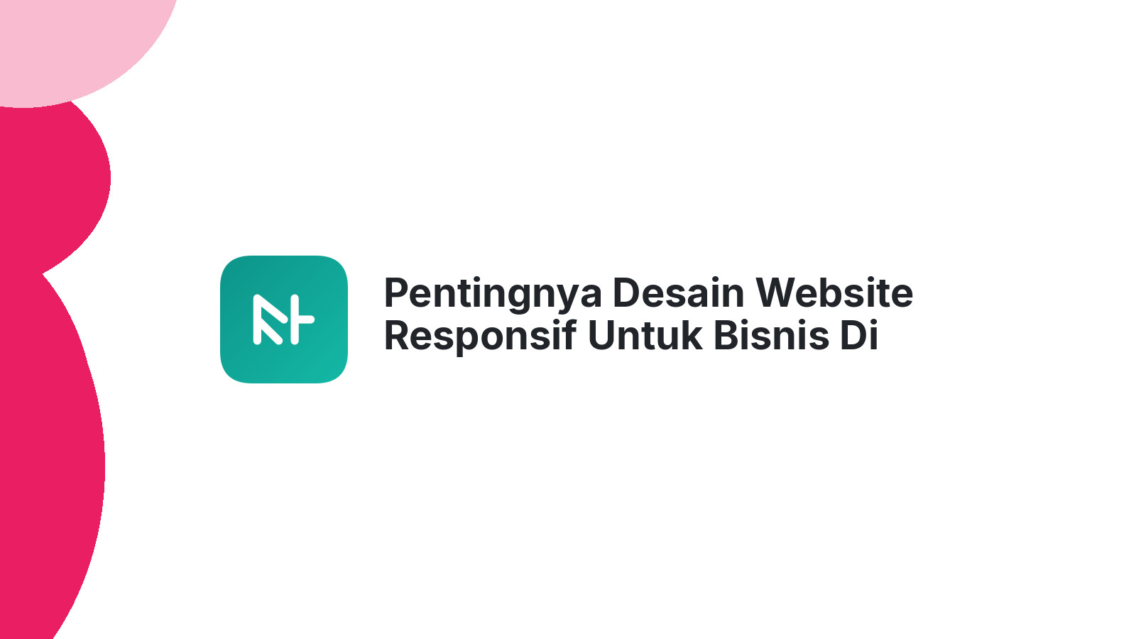Pentingnya Desain Website Responsif Untuk Bisnis Di Semarang