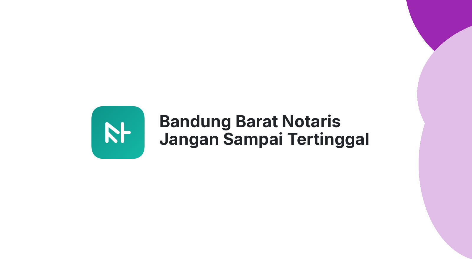 Bandung Barat Notaris Jangan Sampai Tertinggal Pasar Digital